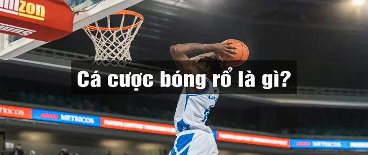 Tìm Hiểu Bóng Rổ CAT368: Sân Chơi Cá Cược Đỉnh Cao